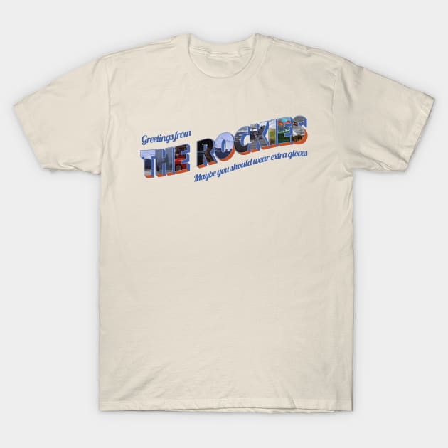 Greetings from The Rockies T-Shirt by guayguay